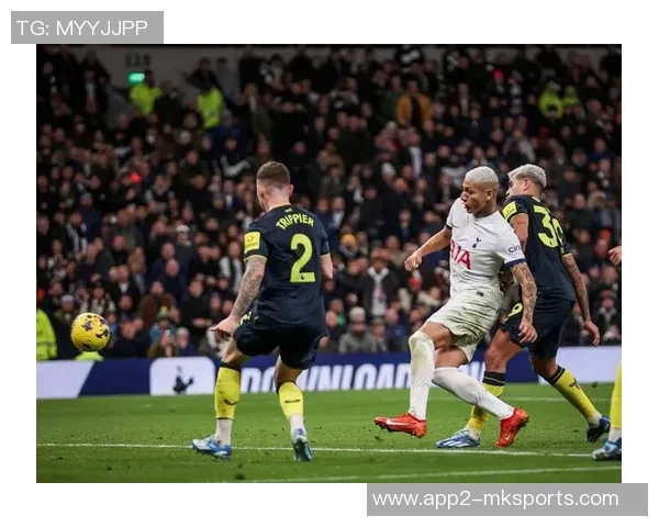 理查利森热刺百场里程碑回顾贡献23球11助攻展现出色表现