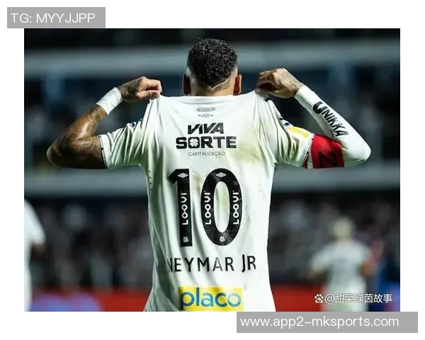 桑托斯总监透露内马尔季前备战已启动续约进展乐观